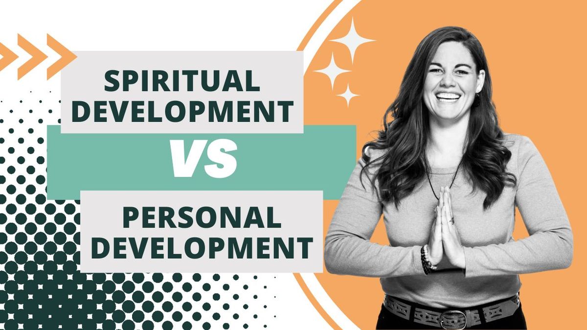 Spiritual Development vs. Personal Development