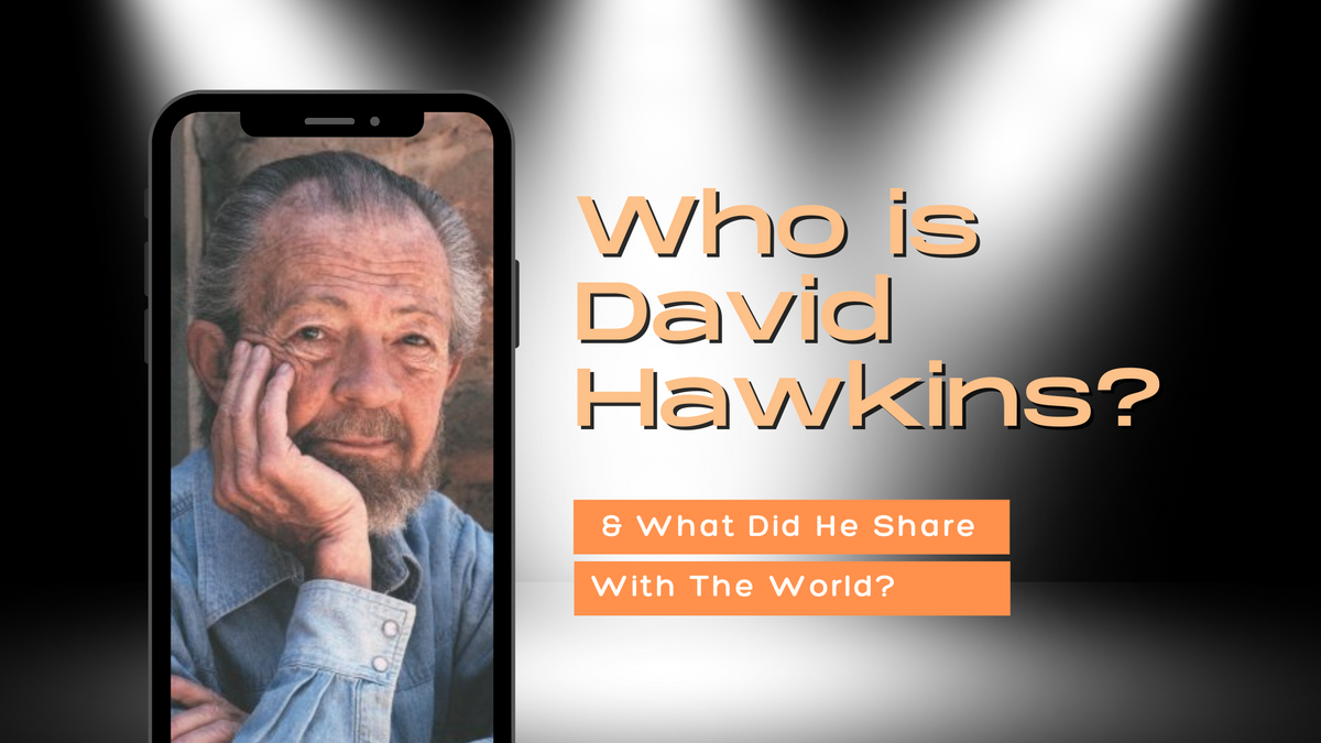 Who Is David Hawkins?